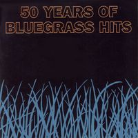 Bluegrass - 50 Years Of Bluegrass Hits (4CD Set)  Disc 1